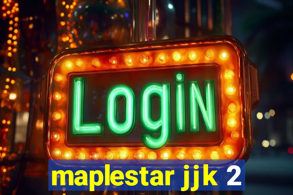 maplestar jjk 2